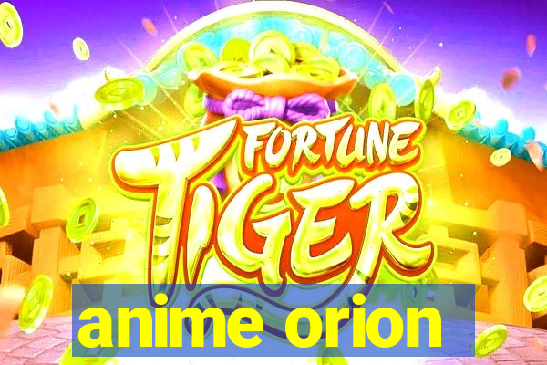 anime orion